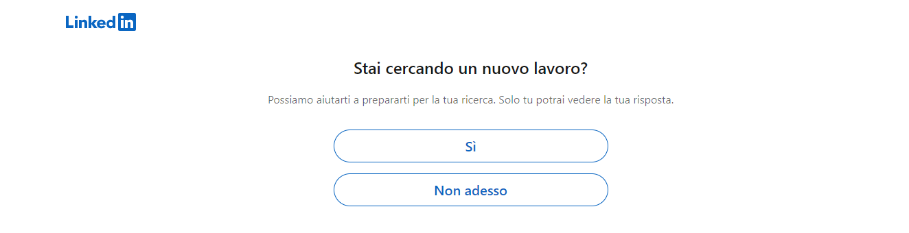 LinkedIn ti chiede se stai cercando un nuovo lavoro LinkedIn ti chiede se stai cercando un nuovo lavoro