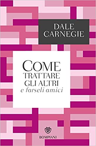Copertina del libro "Come trattare gli altri e farseli amici"